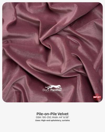 Imported Pile-on-Pile Velvet Fabric 180-250 GSM | 44” & 58” Width | Upholstery & Curtains in Surat